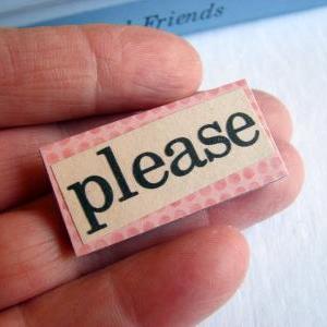 Please - Paper And Chipboard Word Pin - Decoupage..