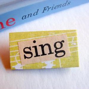 Sing - Paper And Chipboard Word Pin - Decoupage..