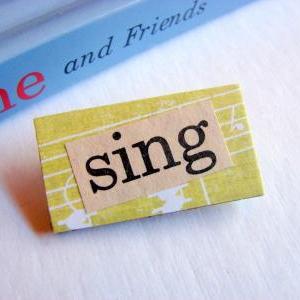 Sing - Paper And Chipboard Word Pin - Decoupage..