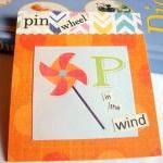 P Is For Pinwheel Collage - Kids Nursery Childrens..