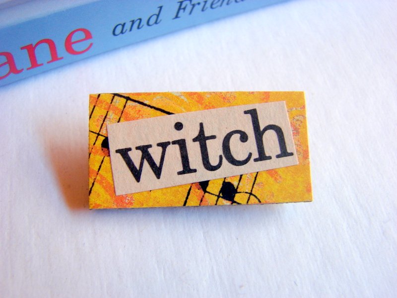 Witch - Halloween Paper And Chipboard Word Pin - Decoupage Collage Badge Brooch - Vintage Retro